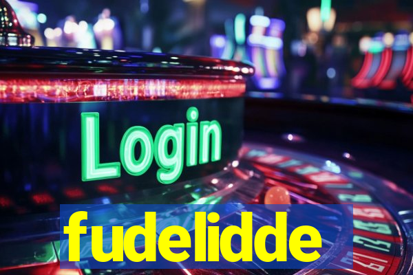 fudelidde