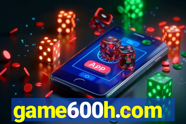 game600h.com