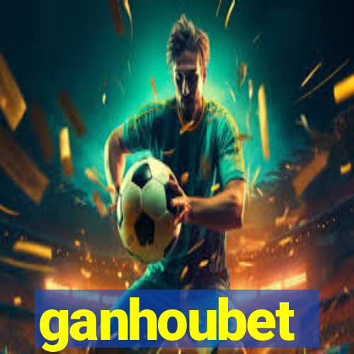 ganhoubet