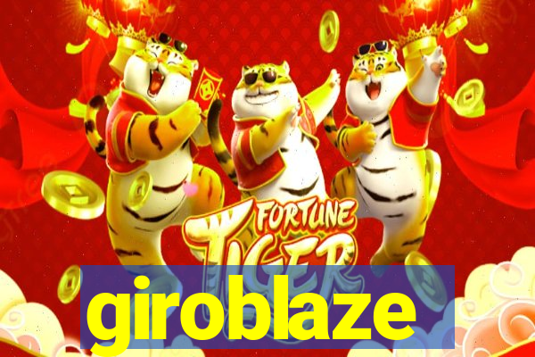 giroblaze