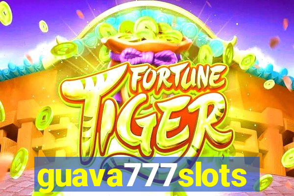 guava777slots