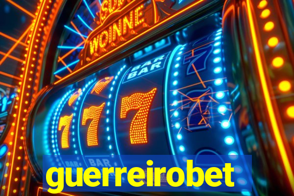 guerreirobet