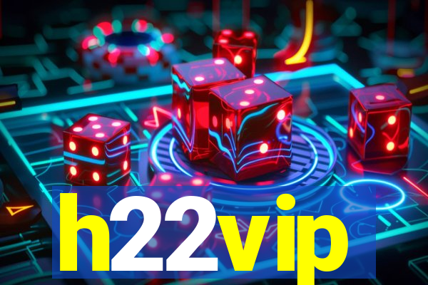 h22vip