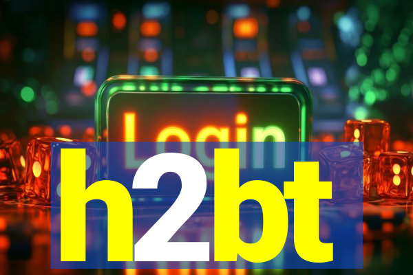 h2bt