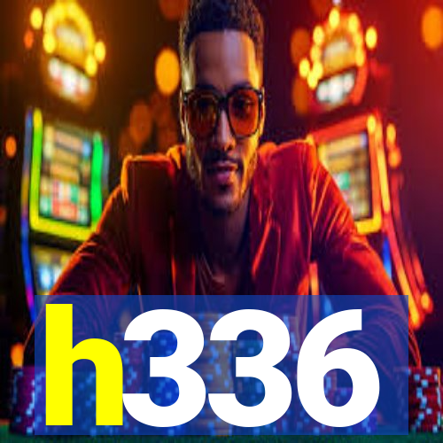 h336