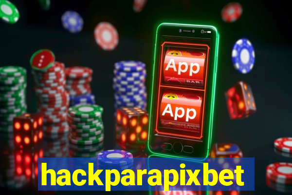 hackparapixbet