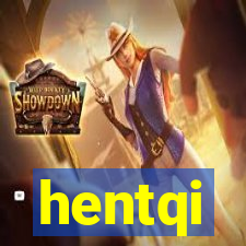 hentqi