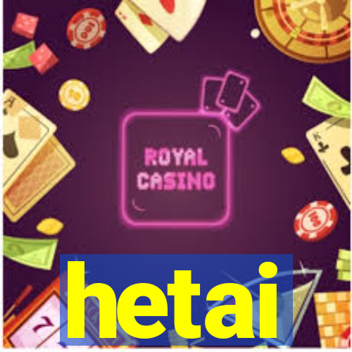 hetai