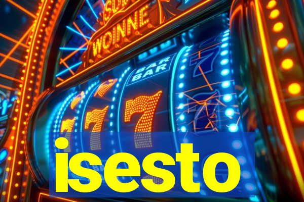 isesto