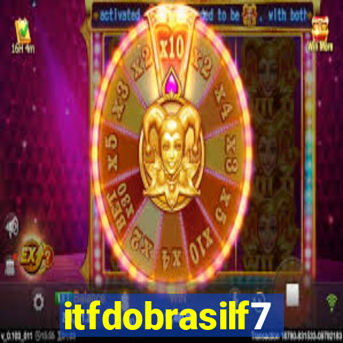 itfdobrasilf7