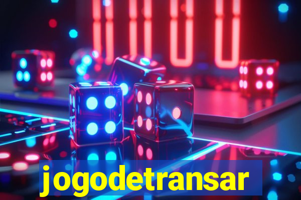 jogodetransar