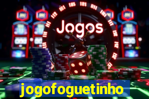 jogofoguetinho