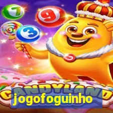 jogofoguinho