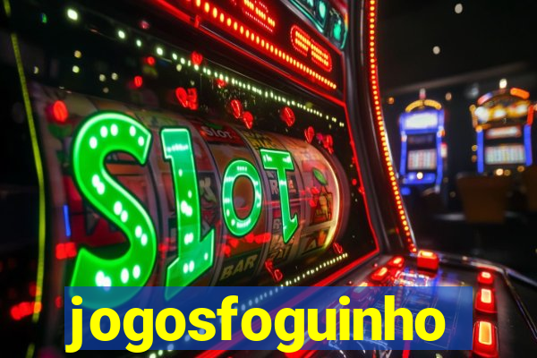 jogosfoguinho