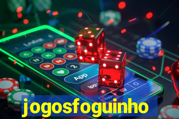 jogosfoguinho