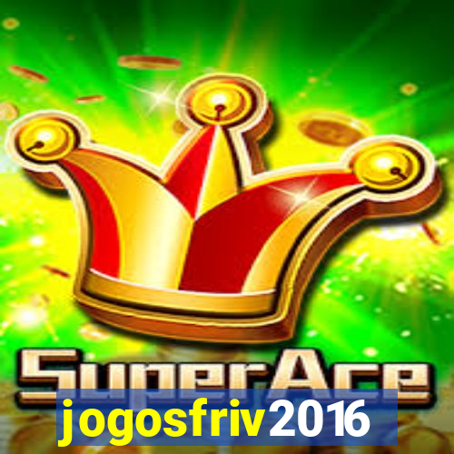 jogosfriv2016