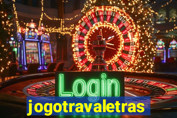 jogotravaletras