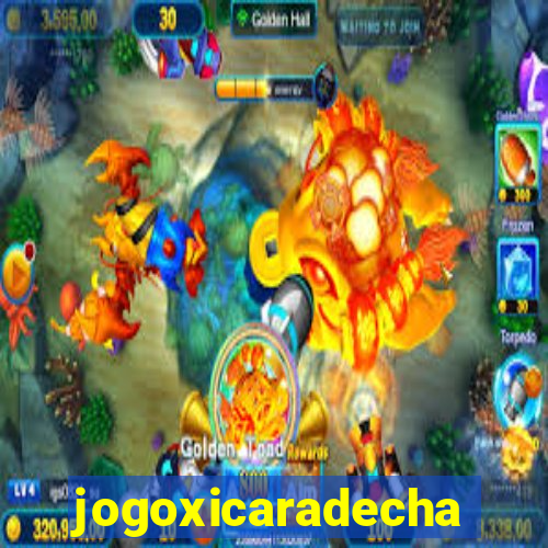 jogoxicaradecha