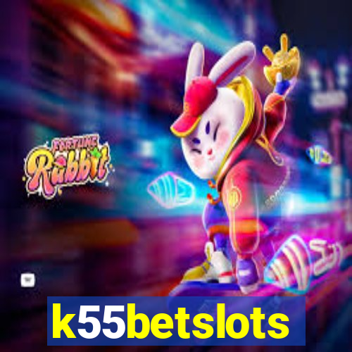 k55betslots