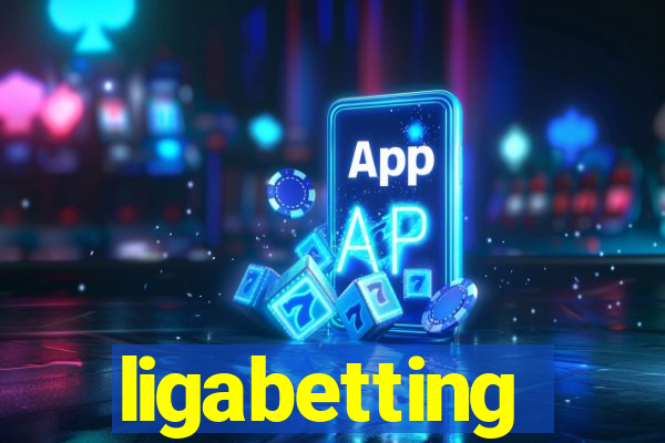 ligabetting