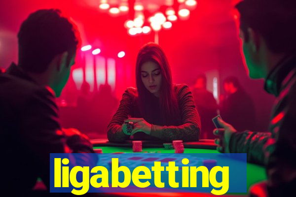 ligabetting