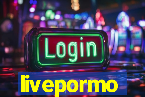 livepormo