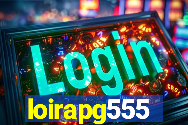 loirapg555