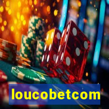 loucobetcom