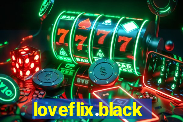 loveflix.black