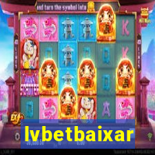 lvbetbaixar