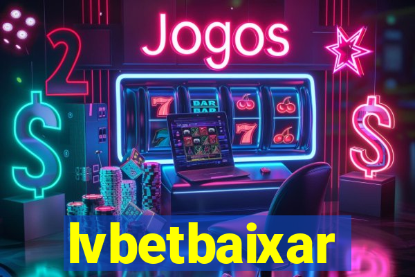 lvbetbaixar