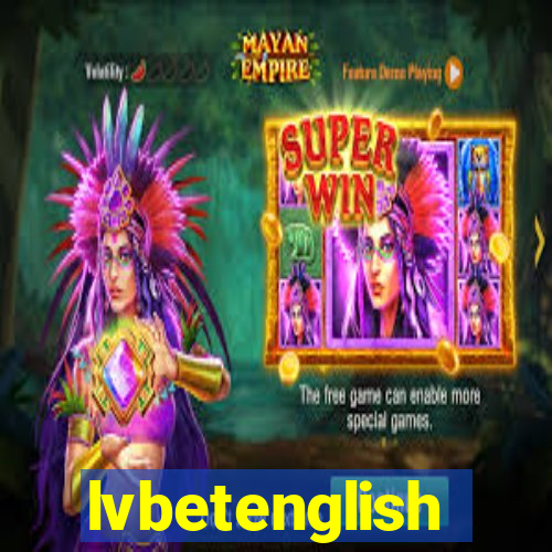 lvbetenglish