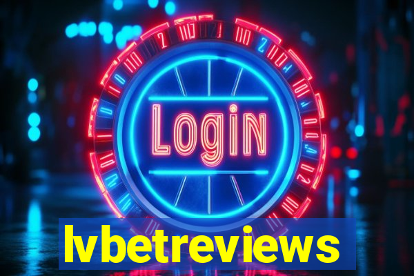 lvbetreviews