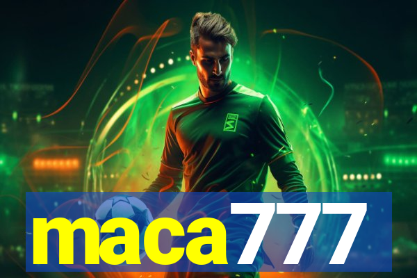 maca777