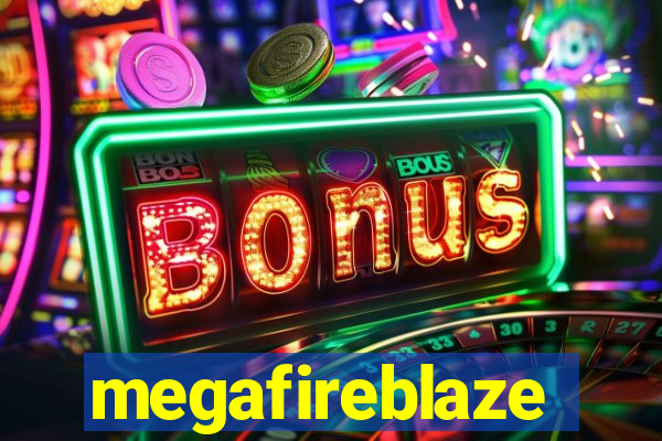 megafireblaze