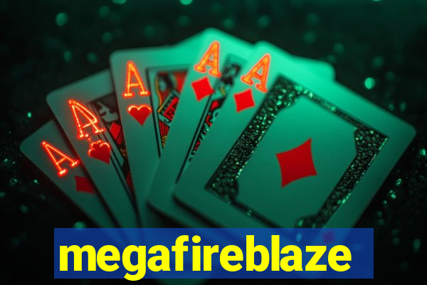 megafireblaze