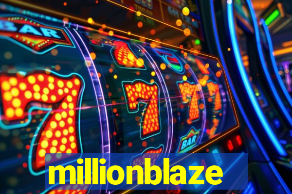 millionblaze