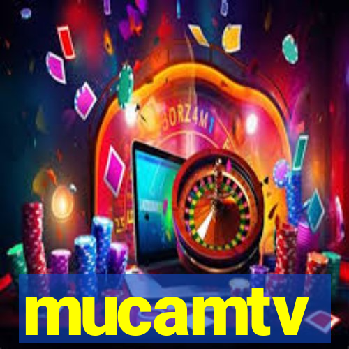 mucamtv