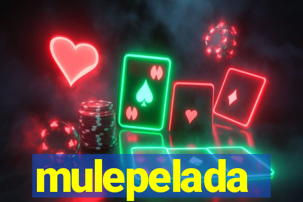 mulepelada