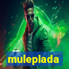 muleplada