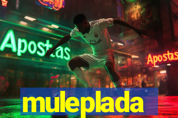 muleplada