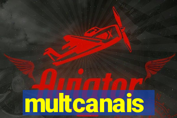 multcanais