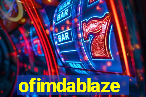 ofimdablaze