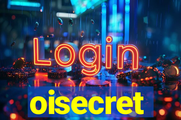 oisecret