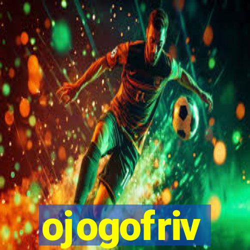 ojogofriv