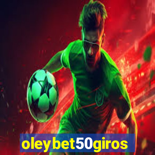 oleybet50giros