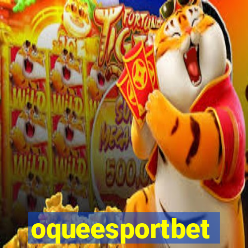 oqueesportbet