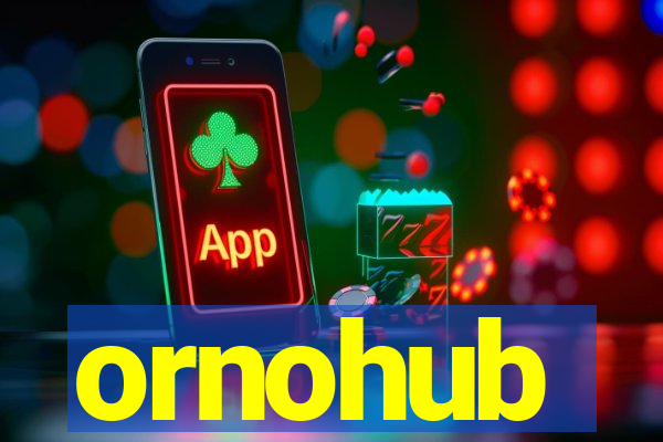 ornohub