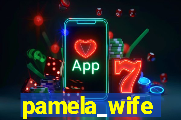 pamela_wife