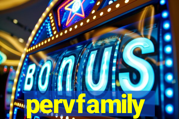 pervfamily